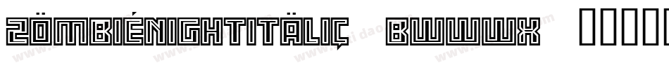 ZombieNightItalic-BWWWx字体转换