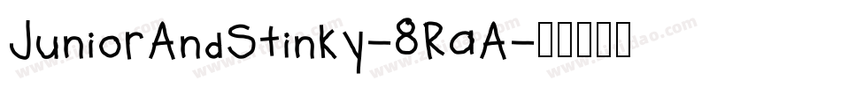 JuniorAndStinky-8RaA字体转换