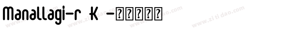 Manallagi-r6K7字体转换