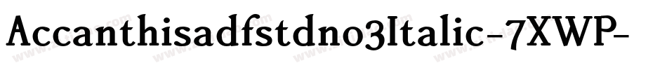 Accanthisadfstdno3Italic-7XWP字体转换