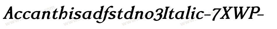 Accanthisadfstdno3Italic-7XWP字体转换