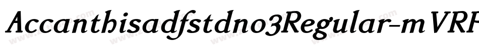 Accanthisadfstdno3Regular-mVRP字体转换