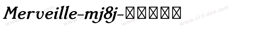 Merveille-mj8j字体转换 Merveille-mj8j字体转换