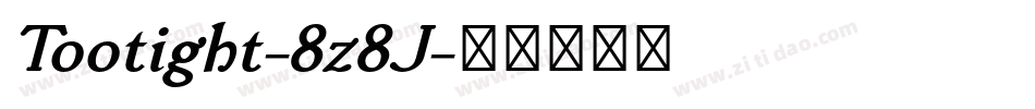 Tootight-8z8J字体转换