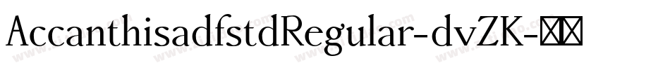 AccanthisadfstdRegular-dvZK字体转换
