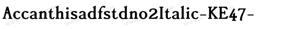 Accanthisadfstdno2Italic-KE47字体转换