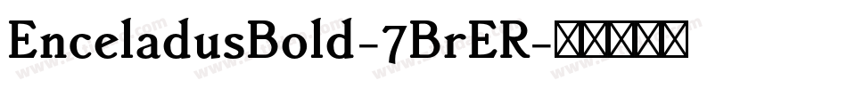 EnceladusBold-7BrER字体转换