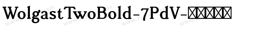 WolgastTwoBold-7PdV字体转换