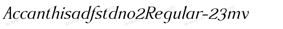 Accanthisadfstdno2Regular-23mv字体转换