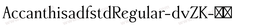 AccanthisadfstdRegular-dvZK字体转换