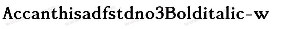 Accanthisadfstdno3Bolditalic-wde3字体转换