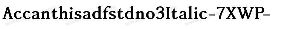 Accanthisadfstdno3Italic-7XWP字体转换
