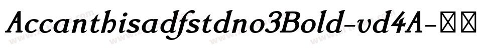 Accanthisadfstdno3Bold-vd4A字体转换