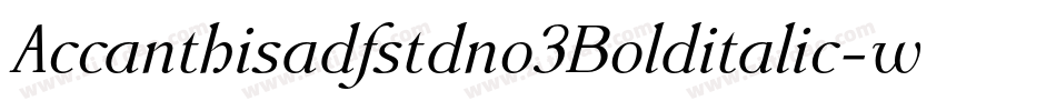 Accanthisadfstdno3Bolditalic-wde3字体转换