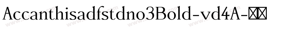 Accanthisadfstdno3Bold-vd4A字体转换