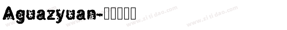 Aguazyuan字体转换