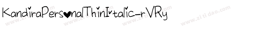 KandiraPersonalThinItalic-rVRy字体转换