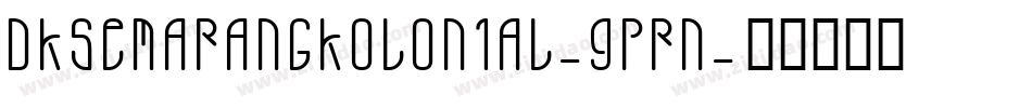 Dksemarangkolonial-9PRn字体转换
