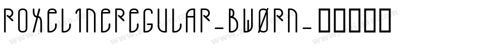 RoxelineRegular-BW0Rn字体转换 RoxelineRegular-BW0Rn字体转换