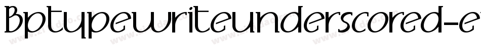 Bptypewriteunderscored-epYg字体转换