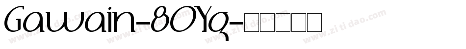 Gawain-8OYg字体转换