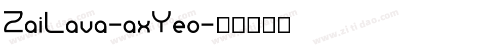 ZaiLava-axYeo字体转换