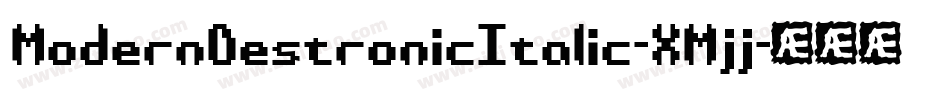 ModernDestronicItalic-XMjj字体转换