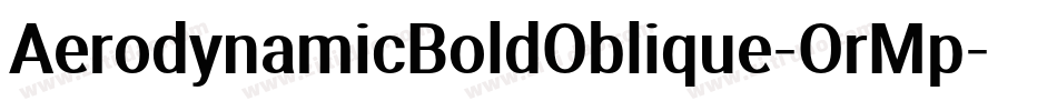 AerodynamicBoldOblique-OrMp字体转换