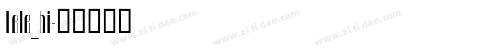 Tele_bi字体转换