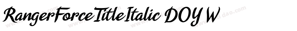 RangerForceTitleItalic-DOY5W字体转换 RangerForceTitleItalic-DOY5W字体转换