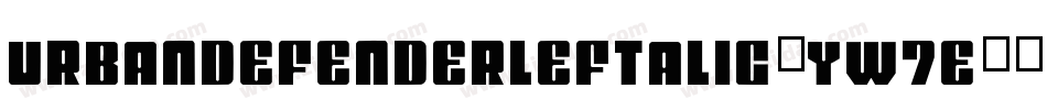UrbanDefenderLeftalic-yW7e字体转换