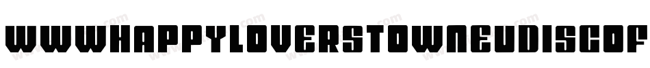 WwwhappyloverstowneuDiscoFat-dn0K字体转换