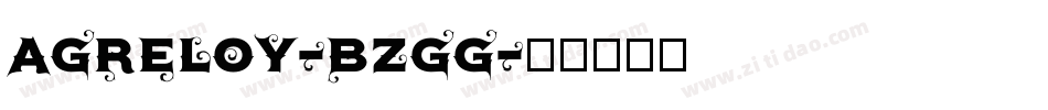 Agreloy-BzgG字体转换