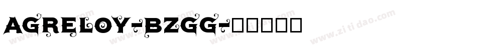 Agreloy-BzgG字体转换