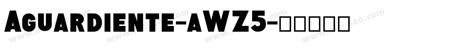 Aguardiente-aWZ5字体转换