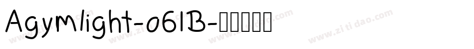 Agymlight-o61B字体转换
