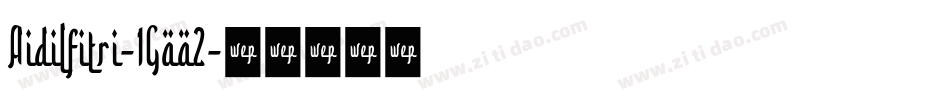 Aidilfitri-1Gaa2字体转换