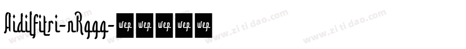 Aidilfitri-nRggg字体转换