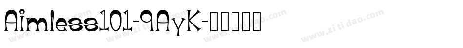 Aimless101-9AyK字体转换