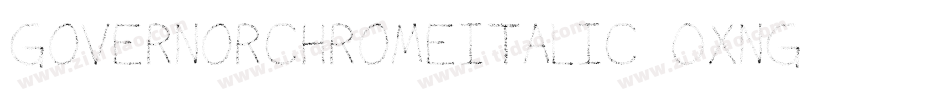 GovernorChromeItalic-0XnG字体转换