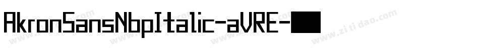 AkronSansNbpItalic-aVRE字体转换