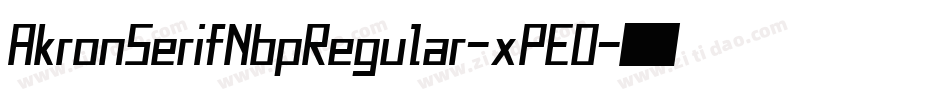 AkronSerifNbpRegular-xPEO字体转换