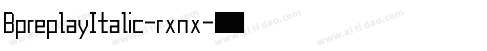 BpreplayItalic-rxnx字体转换