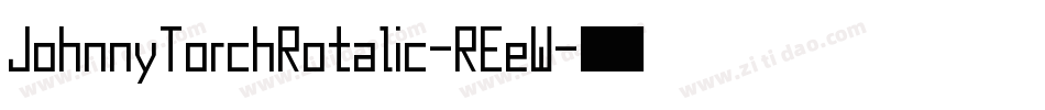 JohnnyTorchRotalic-REeW字体转换