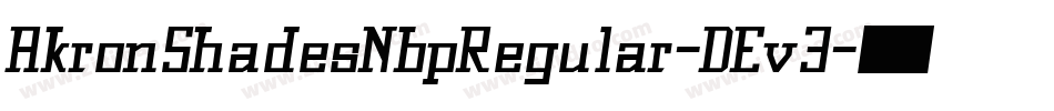 AkronShadesNbpRegular-DEv3字体转换