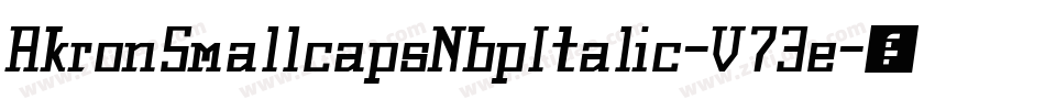 AkronSmallcapsNbpItalic-V73e字体转换