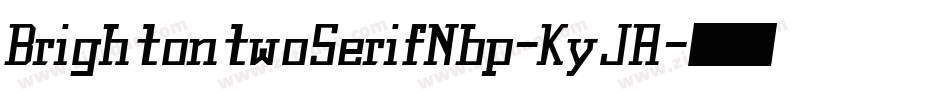 BrightontwoSerifNbp-KyJA字体转换