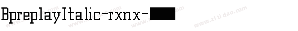BpreplayItalic-rxnx字体转换