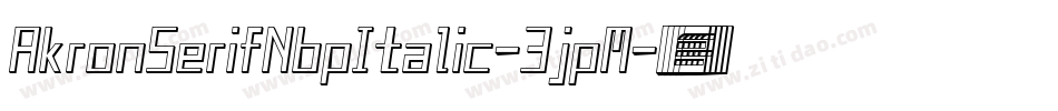 AkronSerifNbpItalic-3jpM字体转换