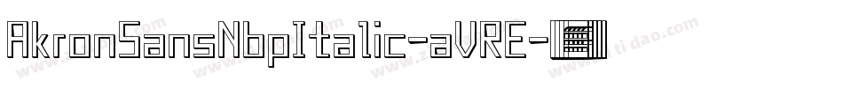 AkronSansNbpItalic-aVRE字体转换